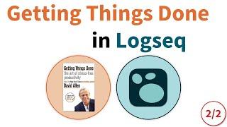 GTD: Getting Things Done in Logseq