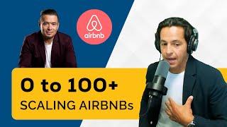 From 0 to 100 Airbnbs: Building Wealth with Short-Term Rentals