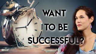 Do You Want Success? Don't Value Your Time