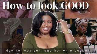 How to ALWAYS LOOK POLISHED (without going broke)   glow up tips+ ways to elevate your appearance 