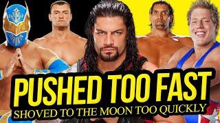 PUSHED TOO FAST | Wrestlers that got it all too soon!