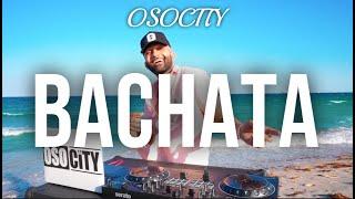 Bachata Mix 2023 | The Best of Bachata 2023 by OSOCITY