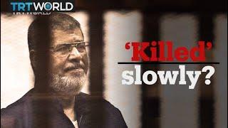 The slow death of Egypt’s Mohamed Morsi