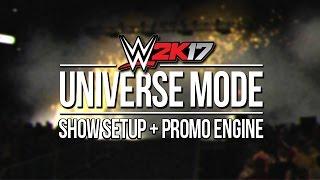 WWE 2K17 Universe Mode: Show Setup & Promo Walkthrough (New Options!)