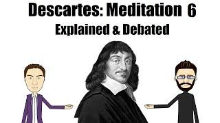 Descartes Meditation VI: Of the existence of material things, & the distinction between mind & body