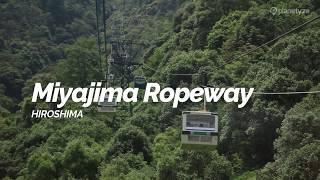 Miyajima Ropeway, Hiroshima | Japan Travel Guide