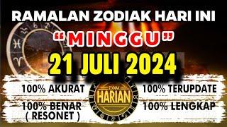 RAMALAN ZODIAK HARI INI MINGGU 21 JULI 2024 LENGKAP DAN AKURAT