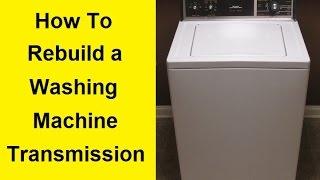 How To Repair a Washing Machine Transmission - DIY