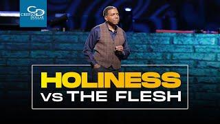 Holiness vs the Flesh - Sunday Service