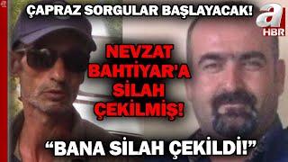 Nevzat Bahtiyar'a Silah Çekilmiş! Mahkemede Narin Güran'ı Kimin Öldürdüğü İtirafı Gelir Mi? A Haber