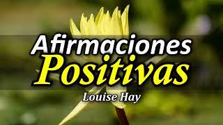 Afirmaciones Positivas de Louise Hay