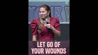 Let go of your wounds.