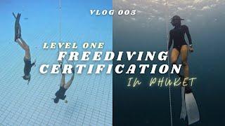 VLOG 005 | Getting certified for SSI Freediving Level 1 in Phuket, Thailand  ‍️