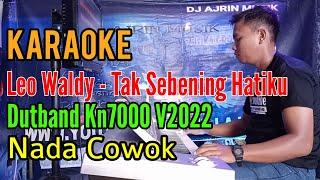 Tak Sebening hati | Dutband Kn7000 [Karaoke] Leo Waldy - Nada Pria