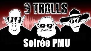 3TROLL#10-Soirée PMU