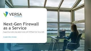 Versa SASE: Next Generation Firewall as a Service (NGFWaaS)