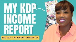 My Amazon KDP Income Report (Dec 2023) - My BIGGEST Month Yet!