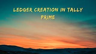 Ledger Creation in Tally Prime