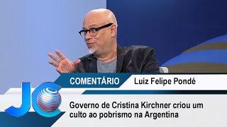 Governo de Cristina Kirchner criou um culto ao pobrismo na Argentina, diz Pondé