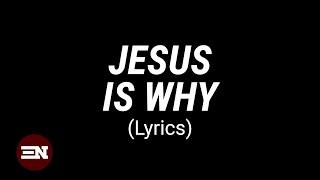 JESUS IS WHY lyrics | Hannah Kerr