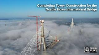 Completing Tower Construction for the Gordie Howe International Bridge