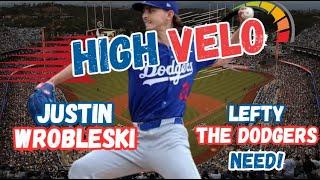 Dodgers High Velo: Lefty Justin Wrobleski is Moving FAST!