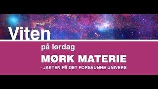 Viten på lørdag: Mørk materie