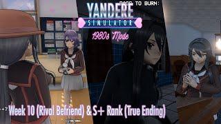 Yandere Simulator: 1980s Mode-Week 10 (Rival Befriend) & S+ Rank (True Ending)