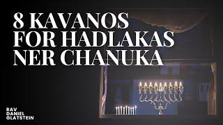 8 Kavanos For Hadlakas Ner Chanuka