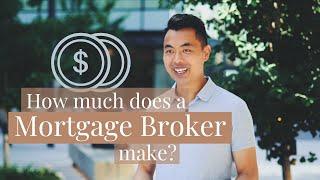 How Much Does a Mortgage Broker Make?