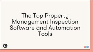 The Top Three Property Management Inspection Software and Automation Tools