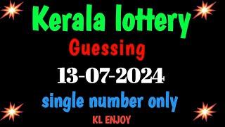 Kerala lottery guessing 13-07-2024 / Kerala lottery guessing  / kl enjoy