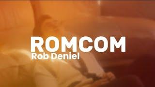 Rob Deniel - Romcom ( Lyrics)