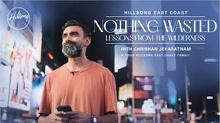 Nothing Wasted: Lessons From The Wilderness | Chrishan | Hillsong East Coast