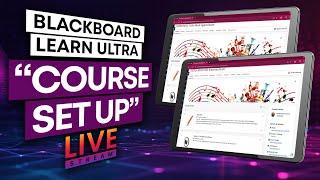 Blackboard Ultra Course Set-Up for College Professors Summer 2025!
