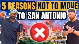 5 REASONS YOU SHOULD NOT MOVE TO SAN ANTONIO TEXAS