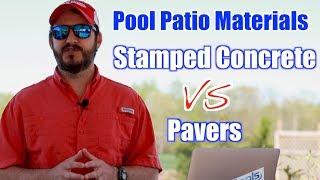 Pool Patio Materials: Stamped Concrete vs. Pavers