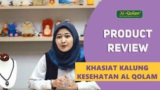 [REVIEW] KHASIAT KALUNG KESEHATAN AL QOLAM | Kak Hanna