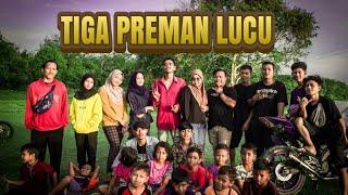 Movie|||TIGA PREMAN LUCU|||episode 1