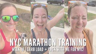 WEEK 18 | NYC MARATHON TRAINING | CARB LOAD & PACK WITH ME FOR NYC!