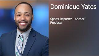 Dominique Yates Sports Anchor/Reporter Reel