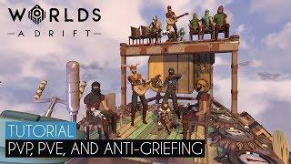 [TUTORIAL] Worlds Adrift - PVP, PVE, and Anti-Griefing