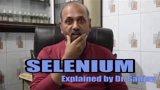 Selenium Explained By Dr.Sanjay