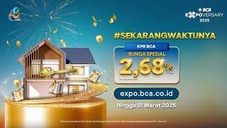 #SekarangWaktunya Penawaran KPR BCA di BCA Expoversary 2025