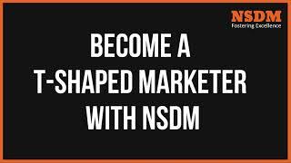 Become a Tshaped Marketer with NSDM