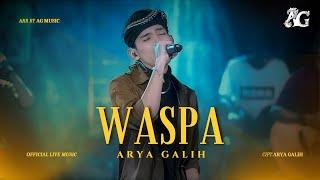 Arya Galih - Waspa - AG Music ( Official Live Music )