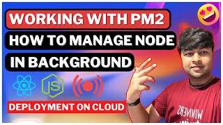  Working with pm2 | how to manage node process | Deployment on Digital Ocean