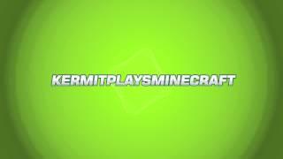 MINECRAFT: KermitPlaysMinecraft Official Intro!