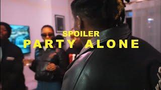 SPOILER 4T3- PARTY ALONE (OFFICIAL MUSIC VIDEO)SCOOPED BY SLEEZE