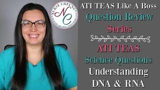 ATI TEAS Like A Boss Question Review Series | Science Questions | DNA & RNA